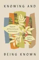 Produktbild: Erin Faith Moniz Knowing and Being Known (Taschenbuch)