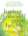 Produktbild: Loving Yourself to Great Health: How To Live A Nutrient-Rich Life For Health, Happiness And Longevity: Thoughts & Food-The Ultimate Diet
