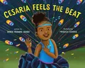Produktbild: Denise Rosario Adusei Cesaria Feels the Beat (Gebundene Ausgabe)