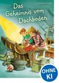 Produktbild: Das Geheimnis vom Dachboden Spannendes Kinderbuch für Mädchen und Jungen ab 8...