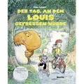 Produktbild: Der Tag, an dem Louis gefressen wurde