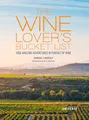Produktbild: The Wine Lover's Bucket List: 1,000 Amazing Adventures in Pursuit of Wine (Bucket Lists)