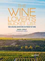 Produktbild: The Wine Lover's Bucket List, Simon J. Woolf