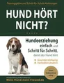 Produktbild: Hund hört nicht?: Hundeerziehung einfach und Schritt... | Buch | Zustand wie neu