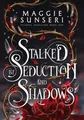 Produktbild: Stalked by Seduction and Shadows (Eternal Obsession, Band 1)
