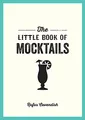 Produktbild: The Little Book of Mocktails: Delicious Alcohol-Free Recipes for Any Occasion