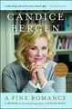 Produktbild: Candice Bergen A Fine Romance (Taschenbuch) Bestselling Memoir