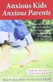 Produktbild: Anxious Kids, Anxious Parents: 7 Ways to Stop the W... | Buch | Zustand sehr gut