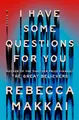Produktbild: I Have Some Questions for You: A Novel