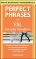 Produktbild: Natalie Gast Perfect Phrases for ESL Everyday Situatio (Taschenbuch) (US IMPORT)