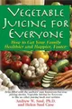 Produktbild: Andrew W. Saul Helen Saul Case Juicing for Everyone (Taschenbuch)