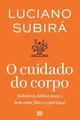 Produktbild: O cuidado do corpo: Sabedoria bíblica para o bem-es... | Buch | Zustand sehr gut