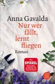 Produktbild: Nur wer fällt, lernt fliegen Anna Gavalda