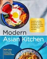 Produktbild: Modern Asian Kitchen: Essential and Easy Recipes for Ramen, Dumplings, Dim Sum, Stir-Fries, Rice Bowls, Pho, Bibimbaps, and More