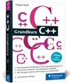 Produktbild: Grundkurs C++: C++-Programmierung verständlich erklärt