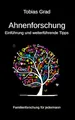 Produktbild: Ahnenforschung - Einführung und weiterführende Tipps: Familienforschung für jedermann