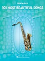 Produktbild: 101 Most Beautiful Songs for Tenor Sax | Songbook für Tenorsaxophon mit 101 Pop-Standards und Filmmelodien | Notensammlung für Tenorsaxophon mit Melodien für Übung und Aufführung