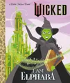 Produktbild: I Am Elphaba (Little Golden Books; Wicked)