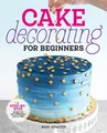 Produktbild: Rose Atwater Cake Decorating for Beginners (Taschenbuch) (US IMPORT)