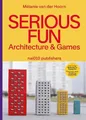 Produktbild: Melanie Van Der H Serious Fun: Architecture & G (Gebundene Ausgabe) (US IMPORT)