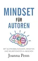 Produktbild: Mindset für Autoren: Mit Schreibblockaden, Ängsten und Selbstzweifeln umgehen (Bücher für Autoren)