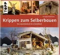 Produktbild: Krippen zum Selberbauen. Von alpenländisch bis orientalisch  ... 9783772445989
