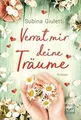 Produktbild: Verrat mir deine Träume von Giuletti, Subina | Buch | Zustand gut