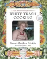 Produktbild: White Trash Cooking: 25th Anniversary Edition [A Cookbook] (Jargon)