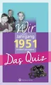 Produktbild: Wir vom Jahrgang 1951 - Das Quiz | Buch | 9783831326990