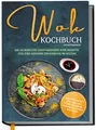 Produktbild: Wok Kochbuch vegetarisch: Die leckersten vegetarischen Wok Rezepte für eine gesunde Ernährung im Alltag - Rezeptvielfalt aus Thailand, Vietnam, Indien, Indonesien, China & Europa