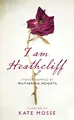 Produktbild: I Am Heathcliff: Stories Inspired by Wuthering Heights