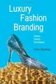 Produktbild: Luxury Fashion Branding: Trends, Tactics, Technique... | Buch | Zustand sehr gut