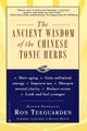 Produktbild: Ron Teeguarden The Ancient Wisdom of the Chinese Tonic Herbs (Taschenbuch)