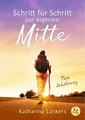 Produktbild: Katharina Lankers | Schritt für Schritt zur eigenen Mitte | Taschenbuch (2020)