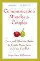 Produktbild: Communication Miracles for Couples: Easy and Effective Tools to Create More Love and Less Conflict