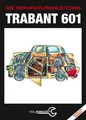 Produktbild: Trabant 601 | Die Reparaturanleitung - Reprint des Originals von 1977 | Buch