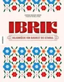 Produktbild: Ibrik: Balkanküche von Bukarest bis Istanbul Ecaterina Paraschiv-Poirson