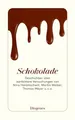 Produktbild: Schokolade: Geschichten über zartbittere Versuchungen (detebe)