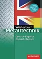 Produktbild: Wörterbuch Metalltechnik: Deutsch-Englisch / Englisch-Deutsch: 3. Auflage, 2012