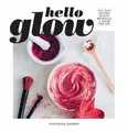 Produktbild: Hello Glow: 150+ Easy Natural Beaut..., Gerber, Stephan