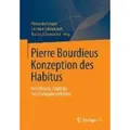 Produktbild: Pierre Bourdieus Konzeption des Habitus Grundlagen, Zugänge, Forschungsperspektiven
