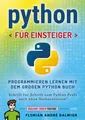 Produktbild: Python für Einsteiger ~ Florian André Dalwigk ~  9783969672242