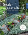 Produktbild: Grabgestaltung: Anlegen - Bepflanzen - Pflegen (Mein Garten)