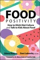 Produktbild: Diana Rice Dani Lebovitz Food Positivity (Taschenbuch) (US IMPORT)