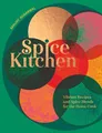 Produktbild: Spice Kitchen: Vibrant Recipes and Spice Blends for the Home Cook