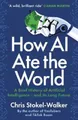 Produktbild: Chris Stokel-Walker How AI Ate the World (Taschenbuch) (US IMPORT)