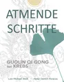 Produktbild: Atmende Schritte | Lutz-Michael Weiß (u. a.) | Guolin Qi Gong bei Krebs | Buch