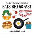 Produktbild: The Very Hungry Caterpillar Eats Breakf..., Carle, Eric