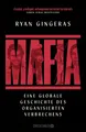 Produktbild: Belletristik Mafia Eine globale Geschichte des organisierten Verbrechens, Ursprüng Ryan Gingeras