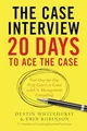 Produktbild: The Case Interview: 20 Days to Ace t..., Robinson, Erin